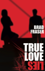 True Love Lies By Brad Fraser Cover Image