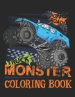 Truck Monster Coloring Book: Fun Monster Truck Coloring Book Designs By Maya Printing Press Cover Image