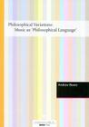 Philosophical Variations: Music as Philosophical Language (Summertalk #5) By Andrew Bowie Cover Image