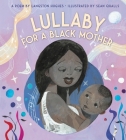 Lullaby (for a Black Mother) Board Book By Langston Hughes, Sean Qualls (Illustrator) Cover Image