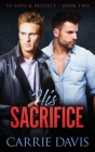 His Sacrifice By Carrie Davis Cover Image