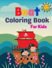 Boat Coloring Book For Kids: A Coloring Book with Awesome, Fun, Easy To Draw kids activity Cover Image