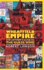 Wheatfield Empire: The Listener's Guide to The Guess Who By Robert Lawson, Dave Bidini (Contribution by) Cover Image
