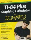 Ti-84 Plus Graphing Calculator for Dummies By Jeff McCalla, C. C. Edwards Cover Image