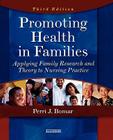 Promoting Health in Families: Promoting Health in Families By Perri J. Bomar Cover Image