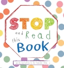 STOP and Read This Book: Interactive Sensory Book For Kids By Amanda Silva Cover Image