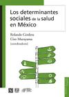 Los Determinantes Sociales de la Salud en Mexico = The Determinants of Health in Mexico (Biblioteca de La Salud) By Rolando Cordera (Contribution by), Ciro Murayama (Contribution by) Cover Image
