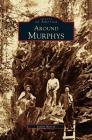 Around Murphys By Judith Marvin Cover Image