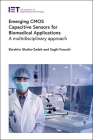 Emerging CMOS Capacitive Sensors for Biomedical Applications: A Multidisciplinary Approach (Materials) By Ebrahim Ghafar-Zadeh, Saghi Forouhi Cover Image