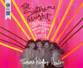 The Sisters Are Alright: Changing the Broken Narrative of Black Women in America By Tamara Winfrey Harris, Tamberla Perry (Narrated by) Cover Image