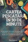 Cartea PescatarĂ În 30 de Minute By Eliza Goganau Cover Image
