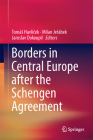 Borders in Central Europe After the Schengen Agreement By Tomás Havlíček (Editor), Milan Jeřábek (Editor), Jaroslav Dokoupil (Editor) Cover Image
