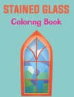 Stained Glass Coloring Book: An Adult Coloring Book Featuring Beautiful Stained Glass Flower Designs for Stress Relief and Relaxation. Vol-1 By Naura Lorris Press Cover Image