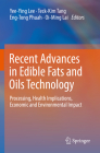 Recent Advances in Edible Fats and Oils Technology: Processing, Health Implications, Economic and Environmental Impact By Lee (Editor), Teck-Kim Tang (Editor), Eng-Tong Phuah (Editor) Cover Image