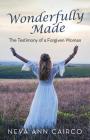 Wonderfully Made: The Testimony of a Forgiven Woman Cover Image