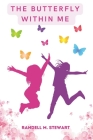 The Butterfly Within Me: A coming-of-age story for young girls. Cover Image
