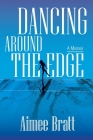Dancing Around the Edge: A Memoir Cover Image