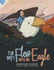 The Day I Flew with an Eagle By Donovan Bishop Cover Image