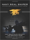 Navy SEAL Sniper: An Intimate Look at the Sniper of the 21st Century By Glen Doherty, Brandon Webb, Chris Kyle (Foreword by), Don Mann (Foreword by) Cover Image