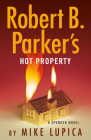 Robert B. Parker's Hot Property (Spenser #52) By Mike Lupica Cover Image
