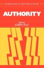 Authority (Readings in Social & Political Theory #1) By Joseph Raz (Editor) Cover Image