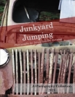 Junkyard Jumping: A Photography Collection By Nancy Lessard Downing Cover Image