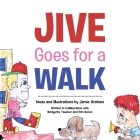 Jive Goes for a Walk By Jamie Graham, Bridgette Taucher (With), Erin Boren (With) Cover Image