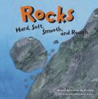 Rocks: Hard, Soft, Smooth, and Rough (Amazing Science) Cover Image