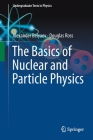 The Basics of Nuclear and Particle Physics (Undergraduate Texts in Physics) By Alexander Belyaev, Douglas Ross Cover Image