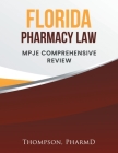 Florida Pharmacy Law: Mpje Comprehensive Review By Thomson Pharmd Cover Image