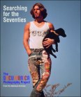 Searching for the Seventies: The Documerica Photography Project By Bruce I. Bustard Cover Image