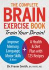 The Complete Brain Exercise Book: Train Your Brain - Improve Memory, Language, Motor Skills and More Cover Image