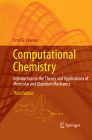 Computational Chemistry: Introduction to the Theory and Applications of Molecular and Quantum Mechanics By Errol G. Lewars Cover Image