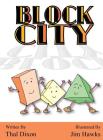 Block City By Thal Dixon, Jim Hawks (Illustrator) Cover Image