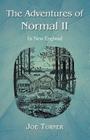 The Adventures of Normal II: In New England By Joe Turner Cover Image