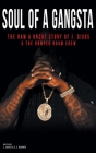 Soul of a Gangsta: The Raw and Uncut Story of J. Diggs and the Romper Room Crew By J. Diggs, E. J. Burney Cover Image