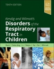 Kendig and Wilmott's Disorders of the Respiratory Tract in Children By Andrew Bush (Editor), Robin R. Deterding (Editor), Albert Li (Editor) Cover Image