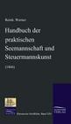 Handbuch der praktischen Seemannschaft und Steuermannskunst (1866) Cover Image