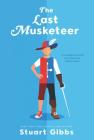 The Last Musketeer By Stuart Gibbs Cover Image
