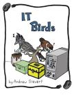 IT Birds By Andrew Sievert Cover Image