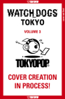 Watch Dogs Tokyo, Volume 3 Cover Image