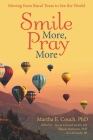 Smile More, Pray More: Moving from Rural Texas to See the World By Martha E. Couch, Teresa Criswell Smith (Editor), Sharon Robinson (Editor) Cover Image