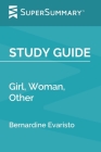 Study Guide: Girl, Woman, Other by Bernardine Evaristo (SuperSummary) Cover Image