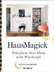 HausMagick: Transform Your Home with Witchcraft By Erica Feldmann Cover Image
