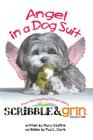 Scribble & Grin: Angel in a Dog Suit By Mary Giuffre, Paul L. Clark (Illustrator) Cover Image