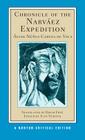 Chronicle of the Narváez Expedition: A Norton Critical Edition (Norton Critical Editions) By Álvar Núñez Cabeza de Vaca, Ilan Stavans (Editor), David Frye (Translated by) Cover Image