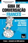 Guia de Conversação Português-Francês e vocabulário temático 3000 palavras By Andrey Taranov Cover Image