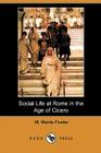 Social Life at Rome in the Age of Cicero (Dodo Press) Cover Image