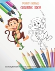 Funny Animal - Coloring Book - Coloring Book with Fun, Easy, and Relaxing Coloring Pages for Animal Lovers By Milena Bray Cover Image
