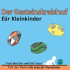 Der Gesteinskreislauf für Kleinkinder: The rock cycle for toddlers (German edition) Cover Image